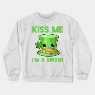 St Patricks Day Kiss Me I'm A Ginger Kawaii Cute Hat Crewneck Sweatshirt